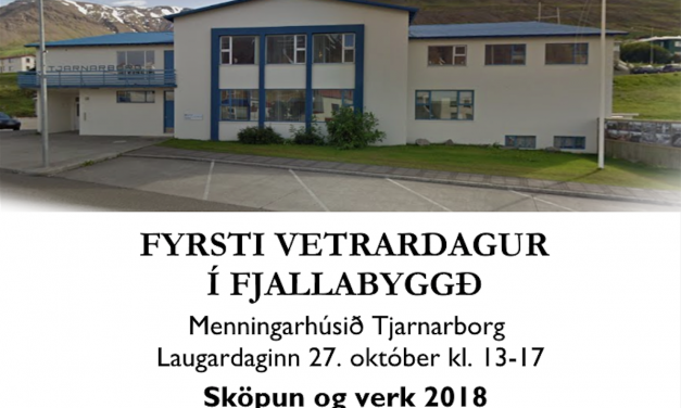 Sköpun og verk 2018 – fyrsta vetrardag í Tjarnarborg