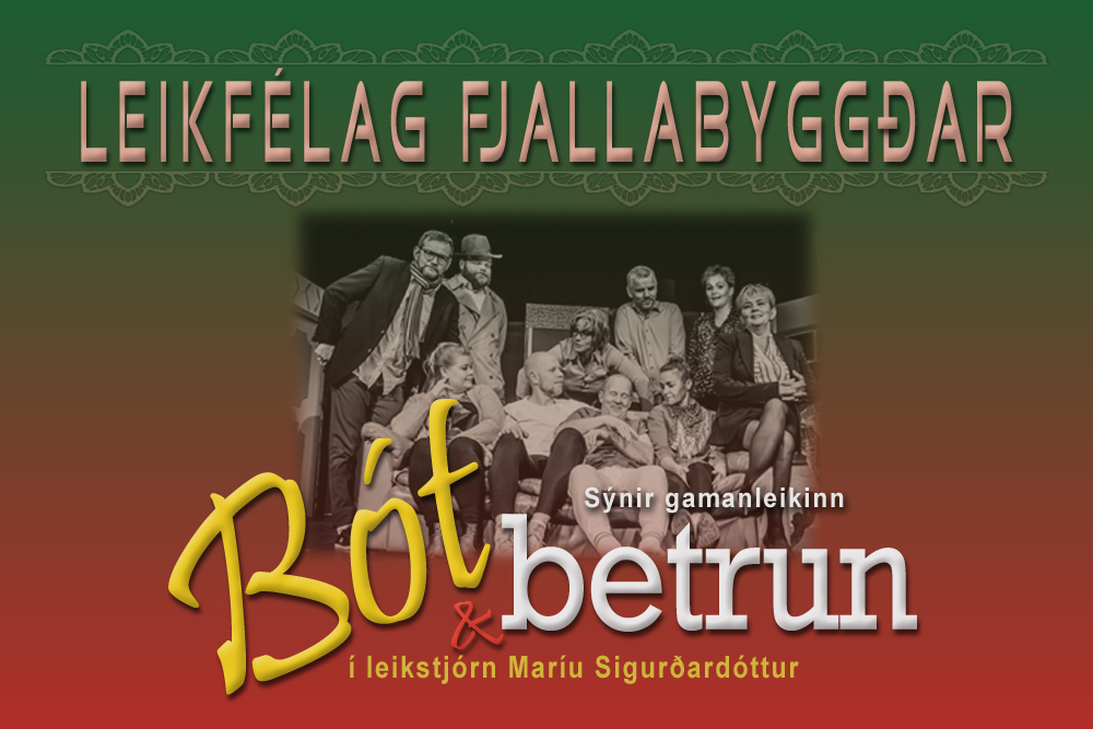 Leikfélag Fjallabyggðar sýnir gamanleikinn Bót og betrun