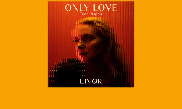 Eivør – Only Love feat. Ásgeir