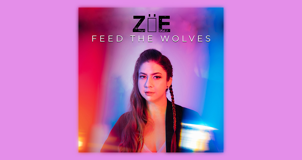 ZÖE – Feed the Wolves