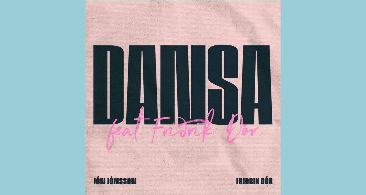 Jón Jónsson – Dansa (Feat. Friðrik Dór)