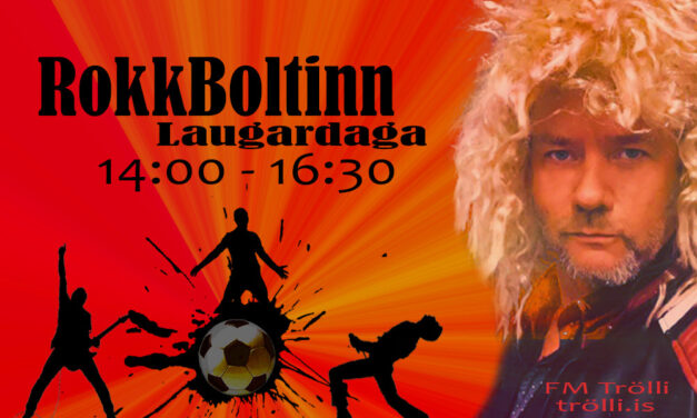 Rokkboltinn rúllar af stað á FM Trölla.