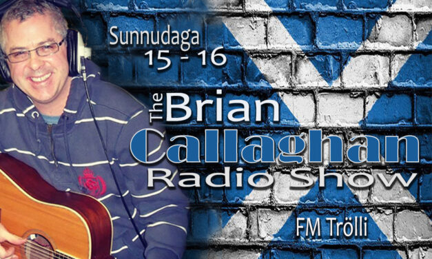 Brian Callaghan á FM Trölla í dag KL. 15 – 16