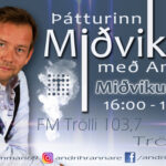 Miðvikan í beinni á FM Trölla í dag kl. 16