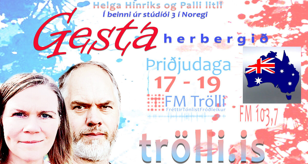 Gestaherbergið klukkan 17 til 19 í dag á FM Trölla
