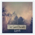 The Sweet Parade – Luck
