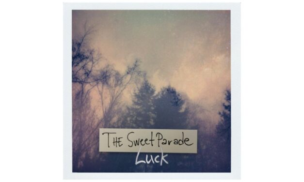 The Sweet Parade – Luck