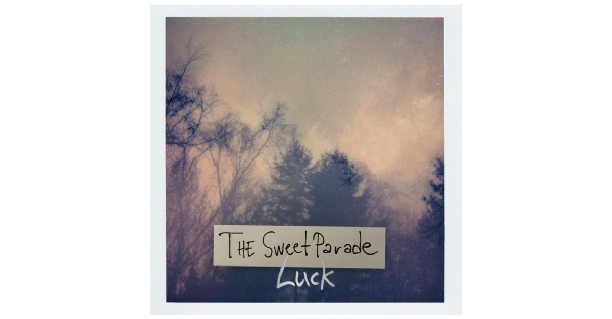 The Sweet Parade – Luck