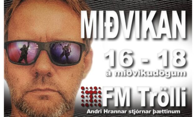 Miðvikan í beinni á FM Trölla í dag