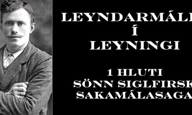 Leyndarmálið í Leyningi – Fyrri hluti