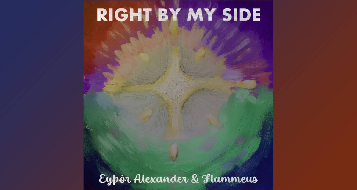 Eyþór Alexander & Flammeus – Right by my side