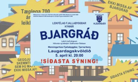 Síðasta sýning Bjargráðs – Skemmtun sem þú mátt ekki missa af