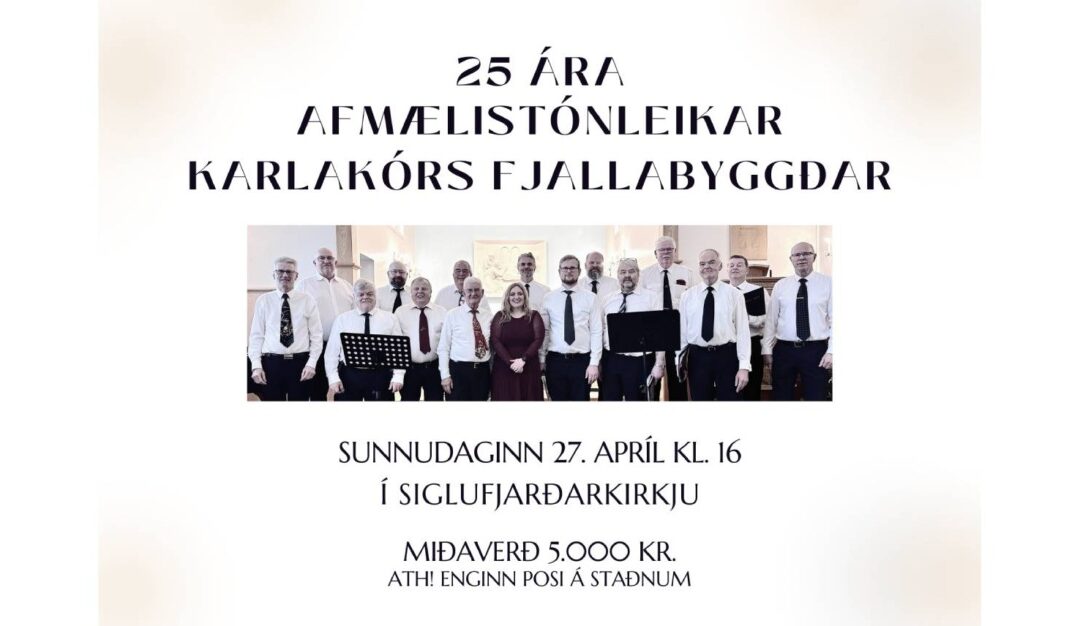 25 ára afmælistónleikar Karlakórs Fjallabyggðar