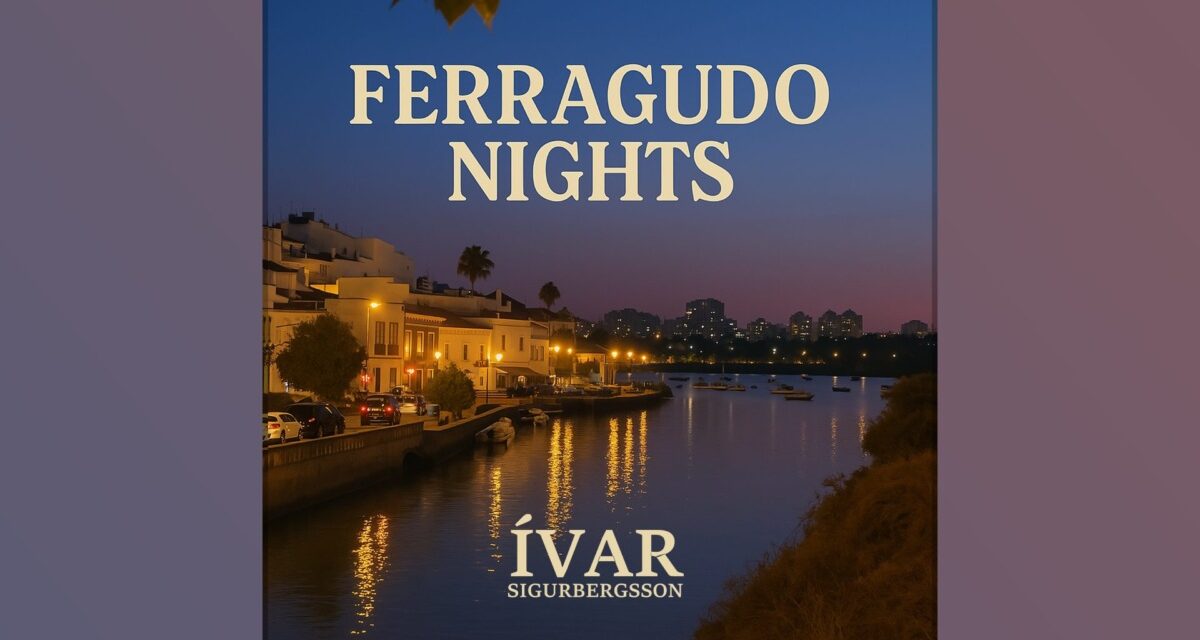 Ferragudo nights – Ívar Sigurbergsson