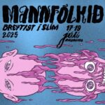 Menningarhátíðin Mannfólkið breytist í slím