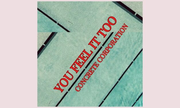 Concrete Corporation gefur út stökulinn – „You feel it too“