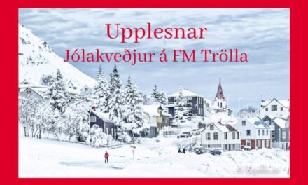 Jólakveðjur FM Trölla lesnar í heild sinni kl. 13:00