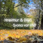 Hreimur og Diljá með nýtt lag – „Svona var lífið“