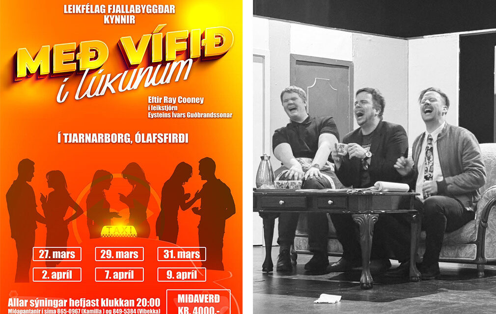 Leikfélag Fjallabyggðar frumsýnir Með vífið í lúkunum 27. mars