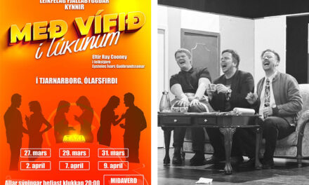 Leikfélag Fjallabyggðar frumsýnir Með vífið í lúkunum 27. mars